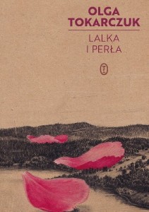 Lalka i perła - Olga Tokarczuk (Twarda oprawa)