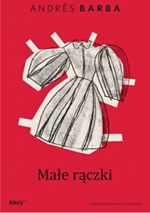 Małe rączki - Andrés Barba