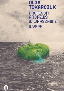 Profesor Andrews w Warszawie. Wyspa - Olga Tokarczuk