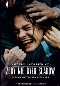 Żeby nie było śladów. Sprawa Grzegorza Przemyka -  Cezary Łazarewicz