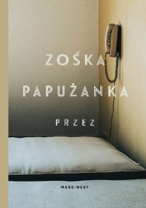 Przez - Zośka Papużanka