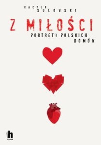 Z miłości. Portrety polskich domów -Sulowski Kacper
