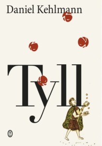 Tyll - Daniel Kehlmann