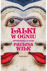 Lalki w ogniu - Paulina Wilk