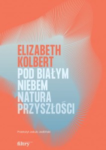 Pod białym niebem - Elizabeth Kolbert