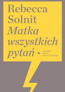 Matka wszystkich pytań - Rebecca Solnit