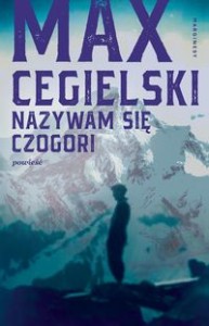 Nazywam się Czogori - Max Cegielski