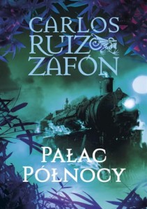 Pałac północy - Carlos Ruiz Zafon