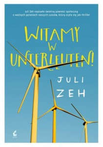 Witamy w Unterleuten! - Juli Zeh