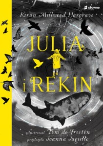 Julia i rekin - Kiran Millwood Hargrave