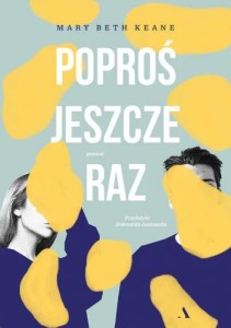 Poproś jeszcze raz - Mary Beth Keane