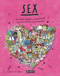 Sex. To, o czym dorośli Ci nie mówią - Boguś Janiszewski, Max Skorwider