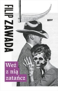 Weź z nią zatańcz - Zawada Filip