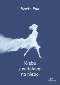 Niebo z widokiem na niebo(nowa 653)  - Marta Fox