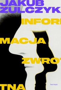 Informacja zwrotna - Jakub Żulczyk (39,90 zł)