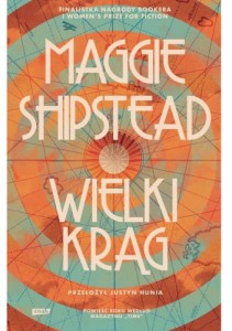 Wielki Krąg - Maggie Shipstead