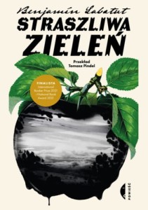 Straszliwa zieleń- Benjamin Labatut