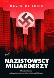 Nazistowscy miliarderzy - David De Jong 