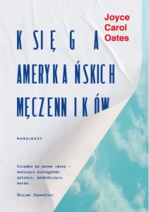 Księga Amerykańskich Męczenników - Joyce Carol Oates