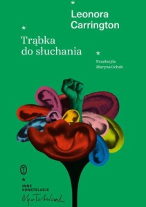 Trąbka do słuchania - Leonora Carrington