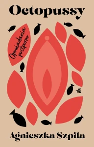 Octopussy - Agnieszka Szpila
