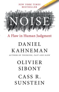 Noise - Daniel Kahneman, Oliver Sibony, Cass r. Sunstein (eng.)