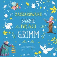 Zaczarowane baśnie braci Grimm - Leonardi Hartley Stefania