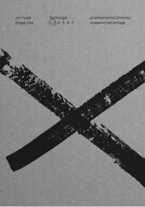 Drugie imię. Septologia I-II- Jon Fosse