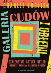 Galeria cudów i obłędu - Charlie English