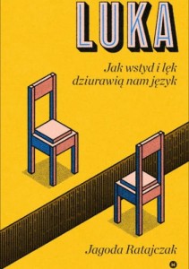 Luka. Jak wstyd i lęk dziurawią nam język - Jagoda Ratajczak
