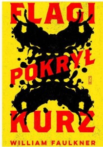 Flagi pokrył kurz - William Faulkner