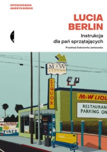 Instrukcja dla pań sprzątających - Lucia Berlin (wydanie 2023)