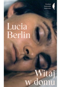 Witaj w Domu - Lucia Berlin