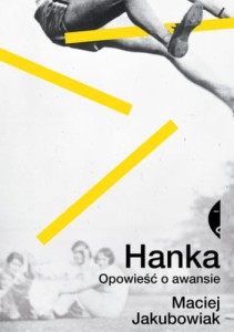 Hanka. Opowieść o awansie - Maciej Jakubowiak