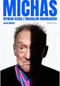 Michaś. Wywiad rzeka z Michałem Urbaniakiem - Jacek Górecki