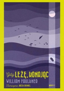 Gdy leżę, konacjąc - William Faulkner