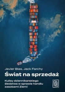 Świat na sprzedaż - Javier Blas, Jack Farchy