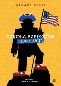 Szkoła Szpiegów. Rewolucja - Stuart Gibbs