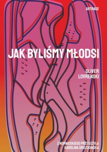 Jak byliśmy młodsi - Oliver Lovrenski