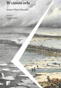 W cieniu orla - Arturo Pérez-Reverte