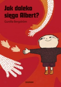 Jak daleko sięga Albert? - Gunilla Bergström