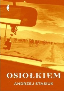 Osiołkiem - Andrzej Stasiuk