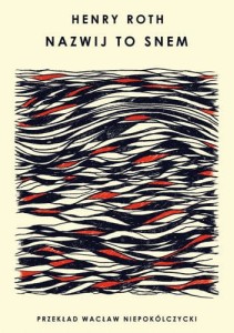 Nazwij to snem - Henry Roth (wyd. II)