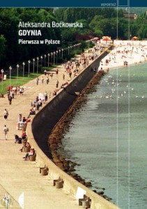 Gdynia. Pierwsza w Polsce - Aleksandra Boćkowska