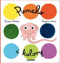 Pomelo i kolory - Ramona Bădescu