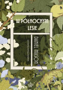 W północnym lesie - Daniel Mason
