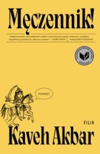 Męczennik! - Kaveh Akbar