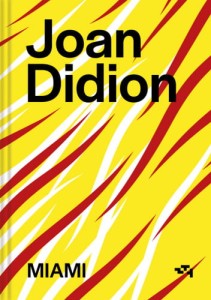 Miami - Joan Didion