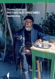 Pasterzy jest coraz mniej. Reportaż z Krety - Thomas Orchowski