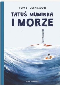 Tatuś muminka i morze - Tove Jansson